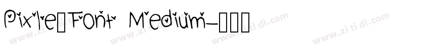 Pixle_Font Medium字体转换